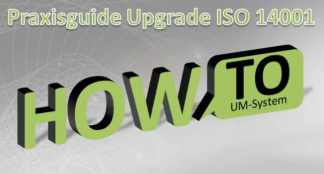 Upgrade QMS mit UMS ISO 14001 Praxisguide